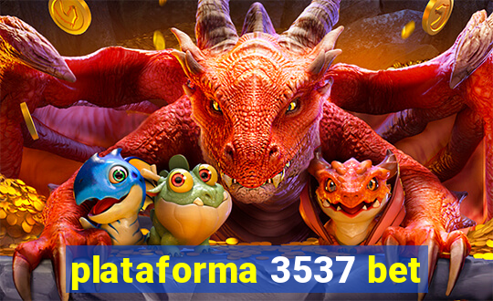 plataforma 3537 bet